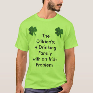 Irish Family Pride!!!!  Great for St. Patty's Day! T-Shirt