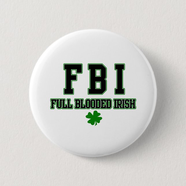 Irish FBI Full Blooded Irish 6 Cm Round Badge (Front)
