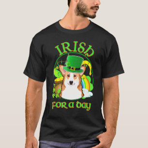 Irish For A Day Pembroke Welsh Corgi St Patricks D T-Shirt