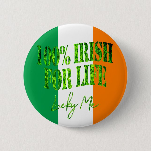 Irish for Life Lucky Me Funny Shamrock St. Patrick 6 Cm Round Badge (Front)