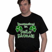 Irish Gaelic St. Patrick's Day Shirt.
