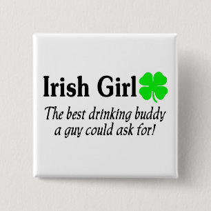 Irish Girl The Best Drinking Buddy A Guy Could 15 Cm Square Badge