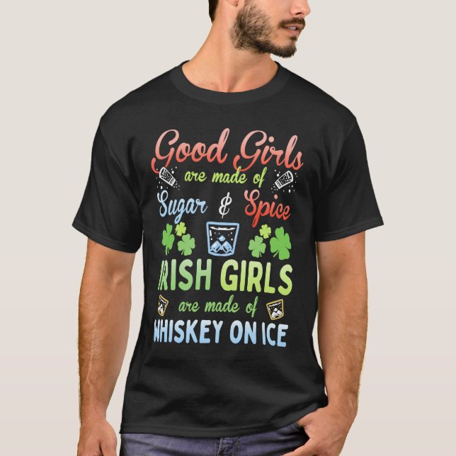 Irish Girls are Whiskey on Ice St Patrick's Day T-Shirt (Front)