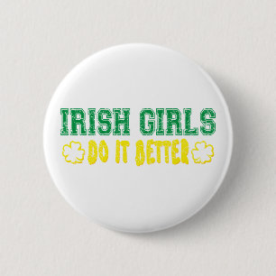 Irish Girls Do It Better 6 Cm Round Badge