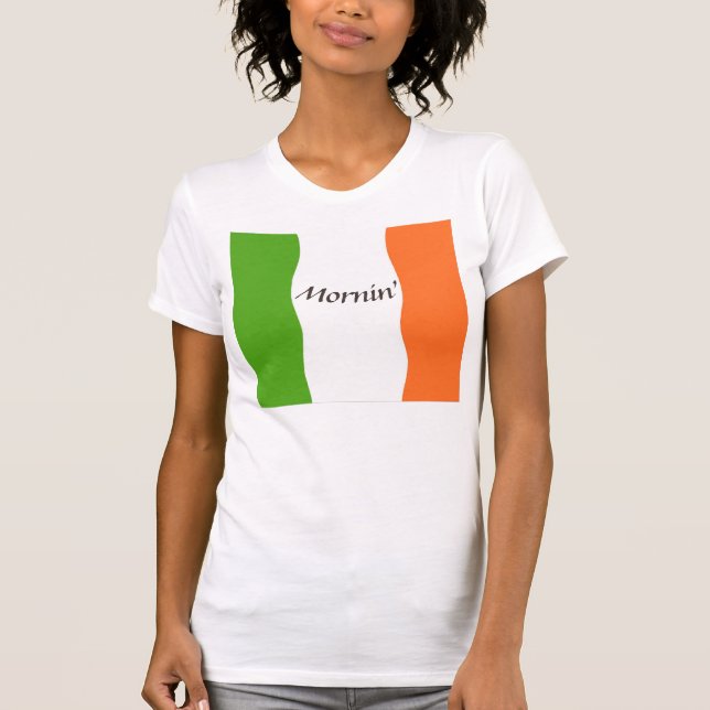 Irish Good Morning T-Shirt (Front)