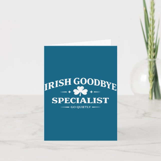 Irish goodbye specialist funny st patrick’s day me card (Front)