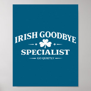Irish goodbye specialist funny st patrick’s day me poster