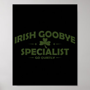 Irish goodbye specialist funny st patrick’s day poster
