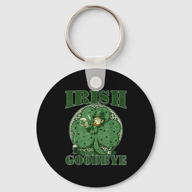 Irish goodbye st patricks day funny leprechaun key ring (Front)