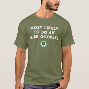 Irish Goodbye T-Shirt