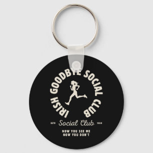 Irish Goodbyes Social Club Funny Irish Exits St Pa Key Ring