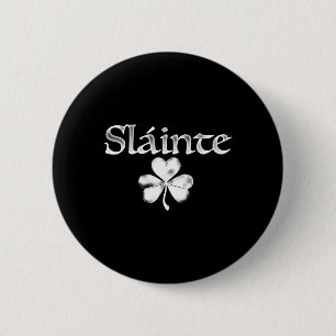 Irish Green Slainte Saint Paddy's Shamrock Good He 6 Cm Round Badge