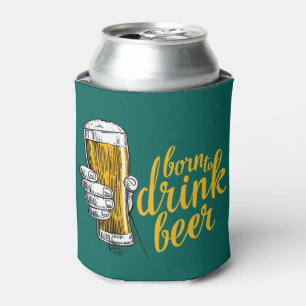 Irish Green St. Patrick's Day Born To Drink Beer Can Cooler