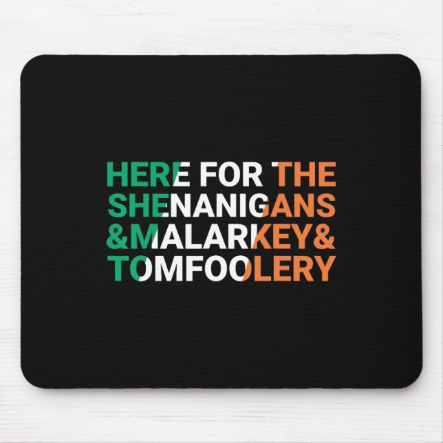 Irish Here For The Shenanigans Malarkey And Tomfoo Mouse Mat (Front)