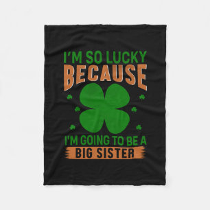 Irish I Am Going To Be A Big Sister Fleece Blanket