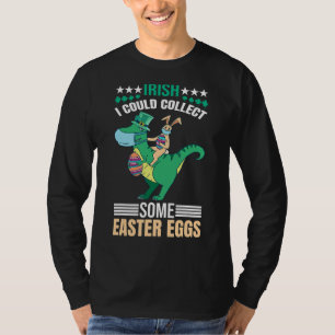 Irish I Could Collect Some Eggs Bunny Easter Day T-Shirt