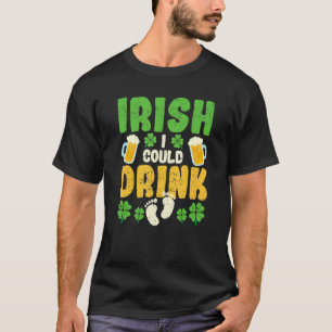 Irish I Could Drink Pregnancy Announcement St Patr T-Shirt