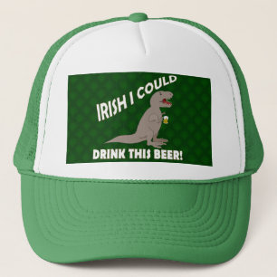 Irish I Could Drink This Beer, Funny T-Rex Trucker Hat