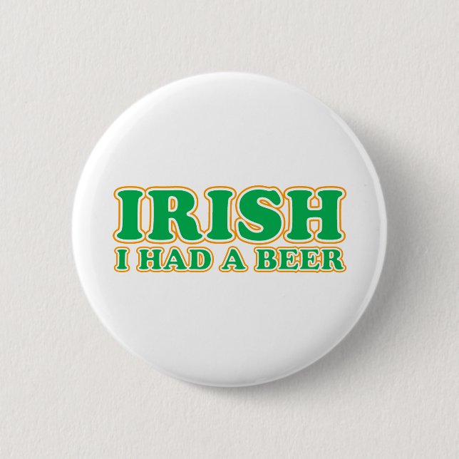 Irish I Had A Beer 6 Cm Round Badge (Front)