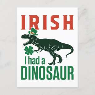Irish I Had a Dinosaur St Patricks Day Dino Trex  Postcard