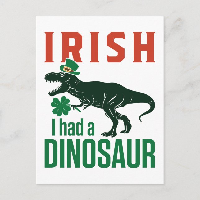Irish I Had a Dinosaur St Patricks Day Dino Trex  Postcard (Front)