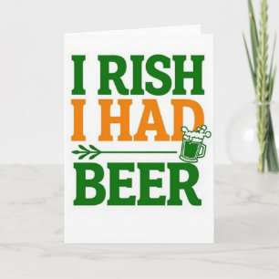 Irish I Had Beer Fun Card