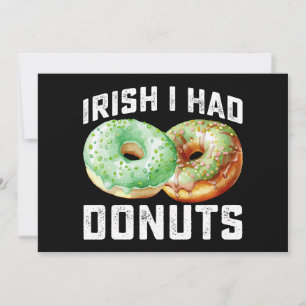 Irish I Had Doughnuts Lovers Funny St Patrick's Da Invitation