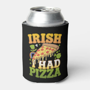 Irish I Had Pizza Funny St Patrick's Day Lovers Can Cooler