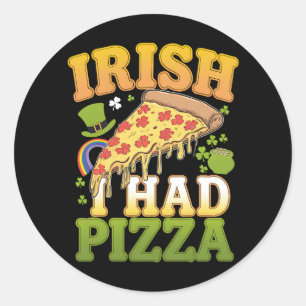 Irish I Had Pizza Funny St Patrick's Day Lovers Classic Round Sticker