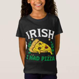 Irish I Had Pizza Pie St. Patrick's Saint Pattys D T-Shirt