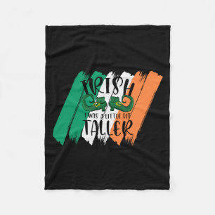 Irish I Was A Little Bit Taller Fleece Blanket