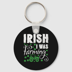 Irish I Was Farming Tractor Farmer St Patricks Day Key Ring