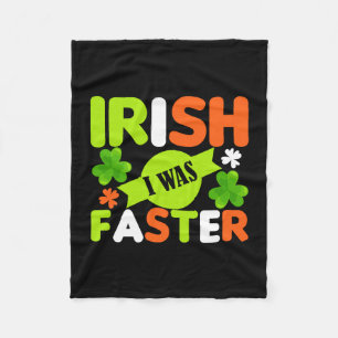 Irish I Was Faster Fleece Blanket