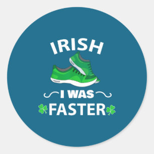 Irish I Was Faster Funny Running St Patrick's Day Classic Round Sticker