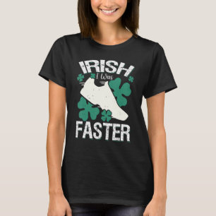 Irish I Was Faster Funny Running St Patrick's Day T-Shirt