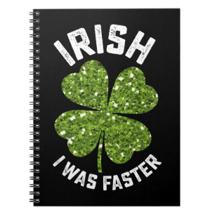 Irish I Was Faster Running Run St Patrick's Day Notebook