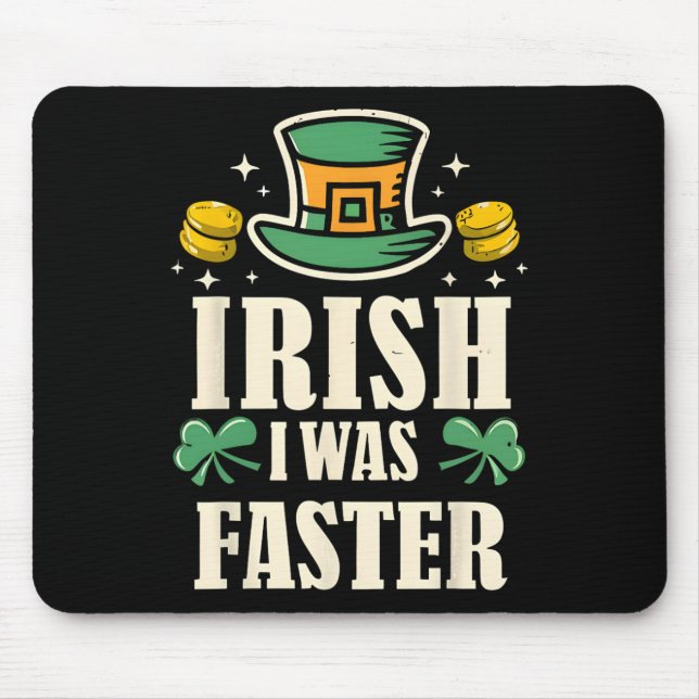 Irish I Was Faster St Patricks Day Funny Running  Mouse Mat (Front)