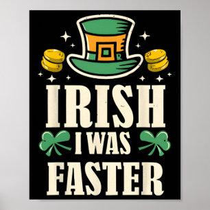 Irish I Was Faster St Patricks Day Funny Running Poster