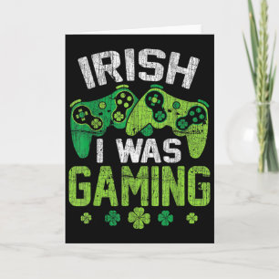 Irish I Was Gaming Funny Happy St Patrick's Day Vi Card