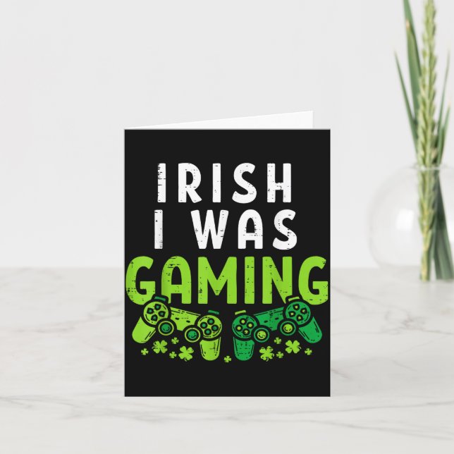 Irish I Was Gaming Funny St Patricks Day Gamer Boy Card (Front)