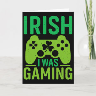 Irish I Was Gaming Funny St Patricks Day Gamer Boy Card