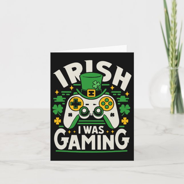 Irish I Was Gaming Funny St Patricks Day Video Gam Card (Front)