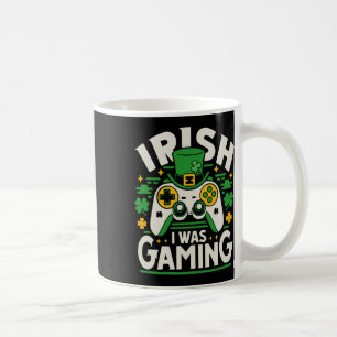 Irish I Was Gaming Funny St Patricks Day Video Gam Coffee Mug
