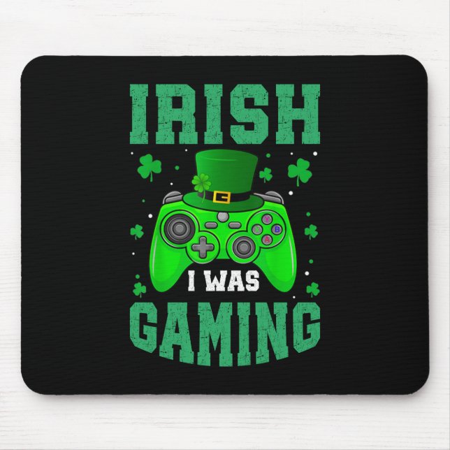 Irish I Was Gaming  Mouse Mat (Front)