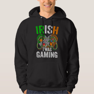 Irish I Was Gaming St Patrick s Day Gamer Boys Gi Hoodie