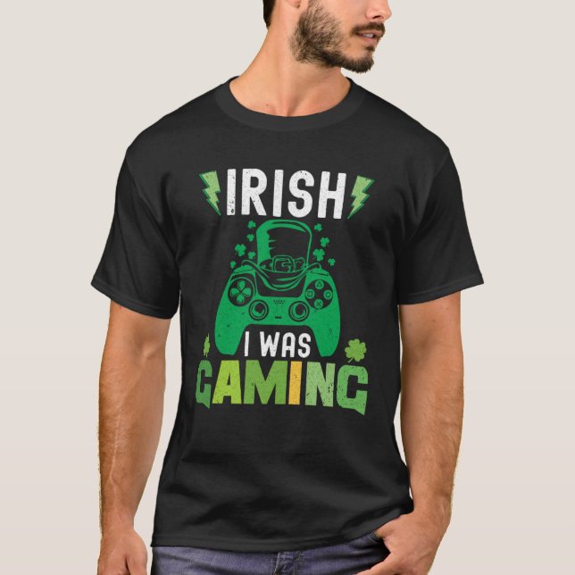 Irish I Was Gaming  St Patricks Day Gamer Boys Men T-Shirt (Front)