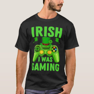 Irish I Was Gaming St Patrick's Day Video Gamer Cu T-Shirt