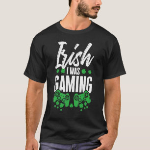 Irish I Was Gaming St Patricks Day Video Gamer Cu T-Shirt
