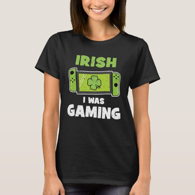 Irish I was Gaming Video Gamers Kids St Patricks D T-Shirt (Front)