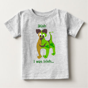 iRish... I was Irish... Baby T-Shirt
